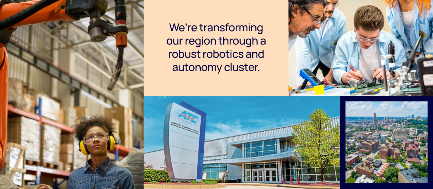 We're transforming our region through a robust robotics and autonomy cluster